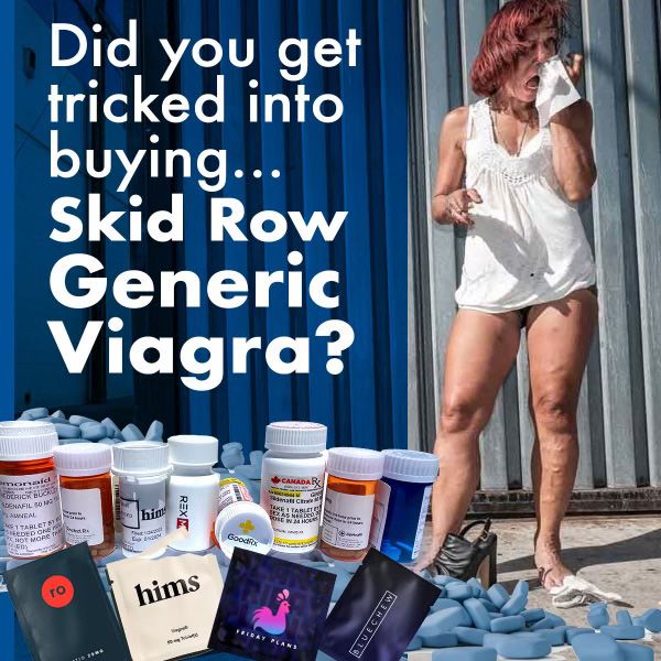 homeless woman - did you get tricked into buying skid row Generic Viagra?