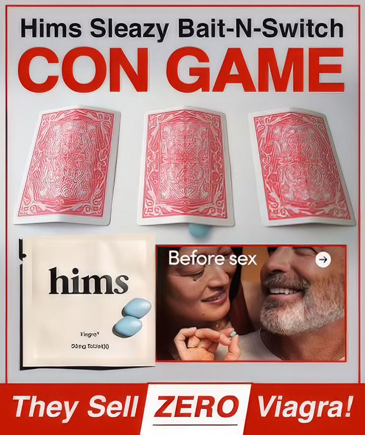 Hims sleazy bait-n-switch con game they sell zero viagra